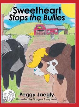 Hardcover Sweetheart Stops the Bullies Book