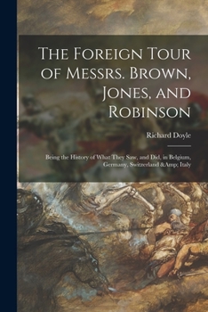 The Foreign Tour of Messrs Brown, Jones and Robinson