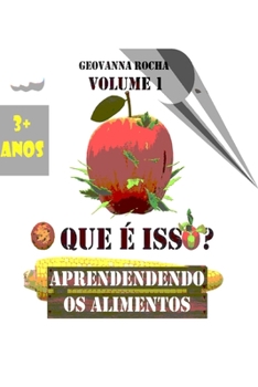 Paperback O Que É Isso?: Aprendendo os alimentos [Portuguese] Book