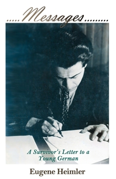 Messages - A Survivor's Letter to a Young German