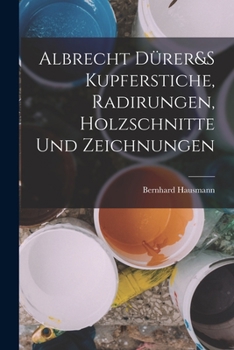 Paperback Albrecht Dürer&S Kupferstiche, Radirungen, Holzschnitte Und Zeichnungen [German] Book