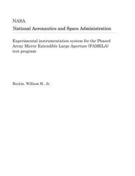 Paperback Experimental Instrumentation System for the Phased Array Mirror Extendible Large Aperture (Pamela) Test Program Book