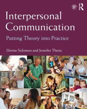 Paperback Interpersonal Communication: Putting Theory Into Practice Book