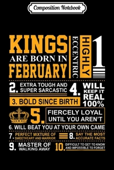 Composition Notebook: Mens Birthday Gifts - Kings Are Born In February  Journal/Notebook Blank Lined Ruled 6x9 100 Pages
