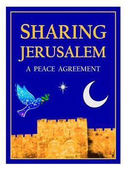 Hardcover Sharing Jerusalem: A Peace Agreement Book