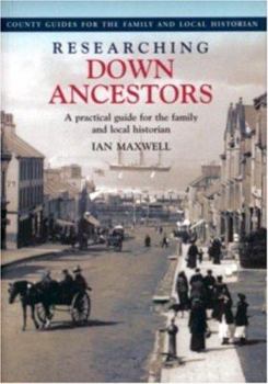 Paperback Researching Down Ancestors: A Practical Guide for the Family and Local Historian Book