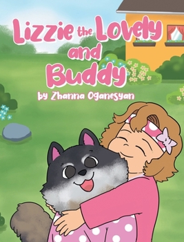 Hardcover Lizzie the Lovely and Buddy Book