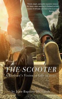 Paperback The Scooter: A Resister's Vision of Life in 2050 Book
