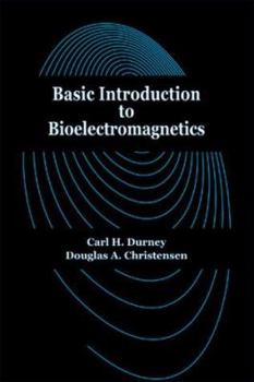 Hardcover Basic Introduction to Bioelectromagnetics Book