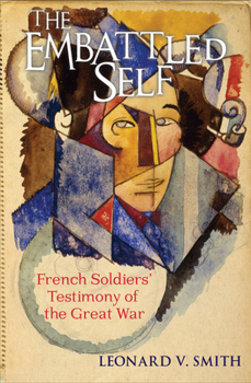 Paperback The Embattled Self: French Soldiers' Testimony of the Great War Book