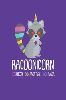Racoonicorn 50% Unicorn 50% Panda Trash 100% Magical: Funny Racoon Unicorn Kids Draw And Write Activity Book