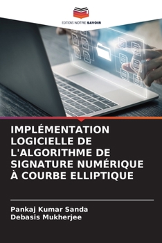 Paperback Implémentation Logicielle de l'Algorithme de Signature Numérique À Courbe Elliptique [French] Book