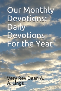 Paperback Our Monthly Devotions: Daily Devotions For the Year Book