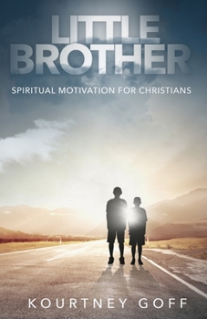 Paperback Little Brother: Spiritual Motivation for Christians Book