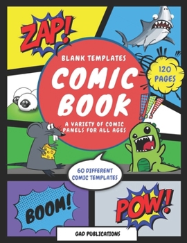 Paperback Blank Comic Book Sketchbook for Kids: 60 Unique Comic Panels on 120 Pages - Make Your Own Graphic Novels, Comics and Stories! (8.5' x 11' Comic maker) Book