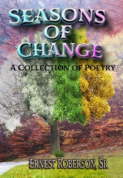 Hardcover Seasons of Change: A Collection of Poetry Book