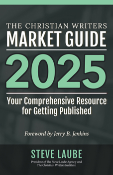 Paperback Christian Writers Market Guide - 2025 Edition Book