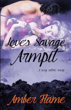 Paperback Love's Savage Armpit Book