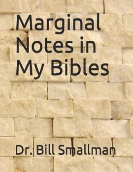 Paperback Marginal Notes in My Bibles Book