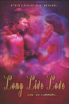 Paperback LONG LIVE LOVE the beginning ....... Book