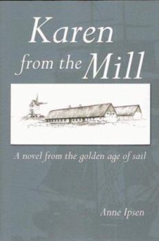 Paperback Karen from the Mill: A Novel from the Golden Age of Sail Book