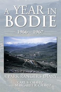 Hardcover A Year in Bodie: A Park Ranger's Diary Book