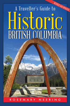 Paperback A Traveller's Guide to Historic British Columbia Book