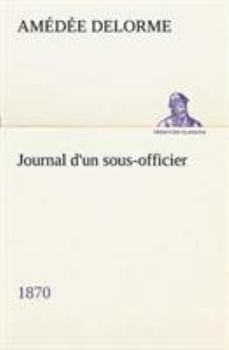 Paperback Journal d'un sous-officier, 1870 [French] Book