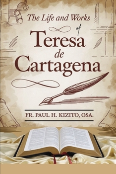 Paperback The Life and Works of Teresa de Cartegena Book