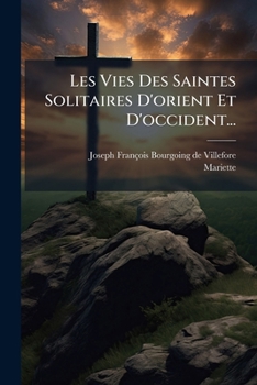 Paperback Les Vies Des Saintes Solitaires D'orient Et D'occident... [French] Book