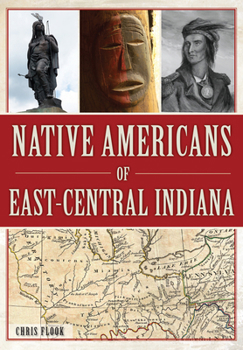 Paperback Native Americans of East-Central Indiana Book