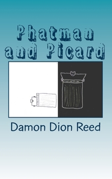 Paperback Phatman and Picard: The Pastiche Glimmer Book