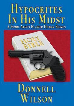 Paperback Hypocrites In His Midst: A Story About Flawed Human Beings Book