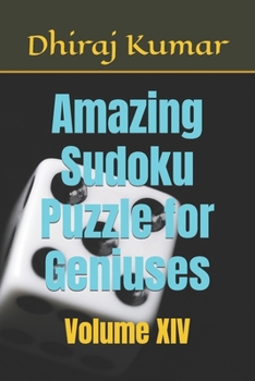 Paperback Amazing Sudoku Puzzle for Geniuses: Volume XIV Book