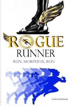 Paperback Rogue Runner: Run, Morpheus, Run Book