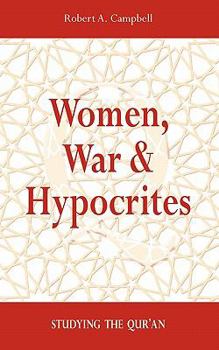 Paperback Women, War & Hypocrites: Studying the Qur'an Book