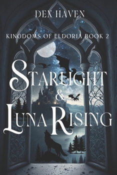 Starlight & Luna Rising: Kingdoms of Eldoria Book 2