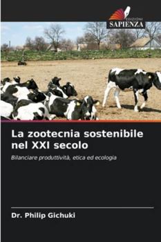 La zootecnia sostenibile nel XXI secolo