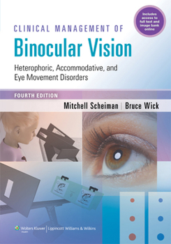 Paperback Clinical Management of Binocular Vision : Heterophoric, Accommodative, and Eye Movement Disorders Book