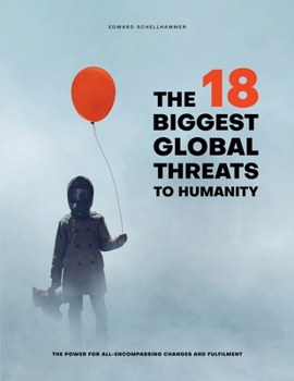 Paperback The 18 Biggest Global Threats to Humanity Book