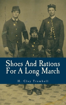 Shoes and Rations for a Long March; or, Needs and Supplies in Every-day Life; Being Sermon-growths F