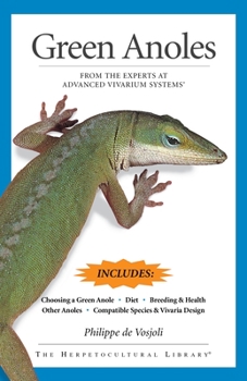 Paperback Green Anoles: From the Experts at Advanced Vivarium Systems Book