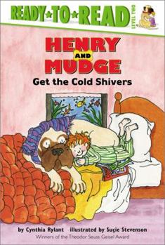 Hardcover Henry and Mudge Get the Cold Shivers: Ready-To-Read Level 2 Book