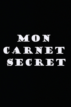 Paperback Mon Carnet Secret: Mon Carnet Secret top secret [French] Book