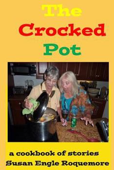 Paperback The Crocked Pot: A Cookbook of Stories Book