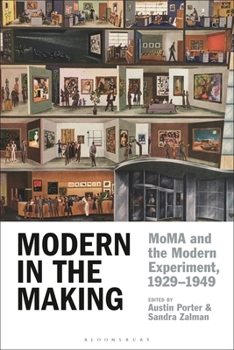 Paperback Modern in the Making: MoMA and the Modern Experiment, 1929-1949 Book