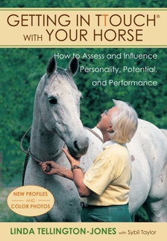 Paperback Getting in Ttouch with Your Horse: How to Assess and Influence Personality, Potential, and Performance Book