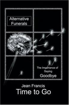 Paperback Time to Go: Alternative Funerals Book