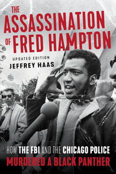 Paperback The Assassination of Fred Hampton: How the FBI and the Chicago Police Murdered a Black Panther Book