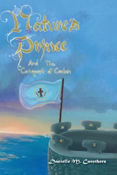 Paperback Nature's Prince and the Conquest of Caelum Book